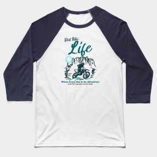 Dirt Bike Life Baseball T-Shirt